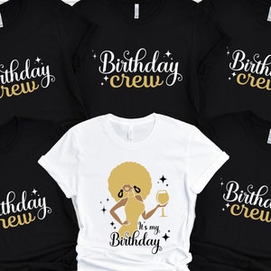 Afro Woman Birthday Shirt,It&#39;s My Birthday Shirt, Birthday Girl T-Shirt, Birthday Crew ,Birthday Squad, Matching, Custom Family Party Tee