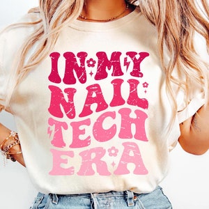 Camiseta personalizada para técnico de uñas, regalos para artistas de uñas, en mi era de técnico de uñas, regalo para técnico de uñas, sudadera de técnico de uñas, graduado de técnico de uñas