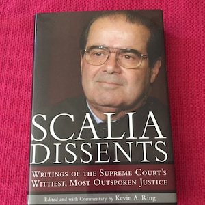 Scalia Dissents. Signed 1st Edition....RARE