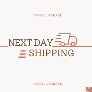 UPS Next Day Shipping Upgrade for Towels