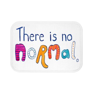 There Is No Normal Bath Mat