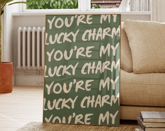 You're My Lucky Charm Print St Patricks Day Decor Green Typography Poster Cute St Paddys Day Art Cheeky Wall Art Digital Download 1 Print