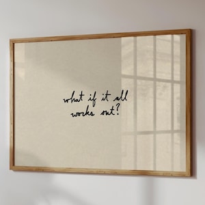 What If It All Works Out Print: Hand-Drawn Typography Poster (Digital Download, Horizontal)
