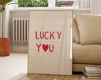 Lucky You Print Minimalist Heart Poster Trendy College Dorm Decor Cute Quote Art Aesthetic Apartment Wall Art Digital Download 1 Print