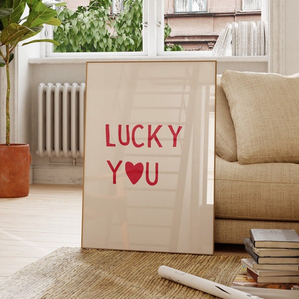 Lucky You Print Minimalist Heart Poster Trendy College Dorm Decor Cute Quote Art Aesthetic Apartment Wall Art Digital Download 1 Print