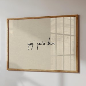 Yay You're Here-tryck: Väggkonst för entrén, dekoration för gästrum (digital nedladdning, horisontell)