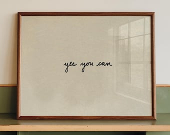 Yes You Can Print: Hand-Drawn Typography Poster, Above Desk Decor (Digital Download, Horizontal)