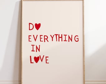 Do Everything in Love Print: Trendy Heart Poster, Inspirational Wall Art (Digital Download)