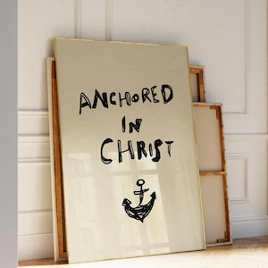 Nautical Christian Print Anchored In Christ Poster Fisherman Aesthetic Decor Christian Quote Wall Art Coastal Print Digital Download 1 Print