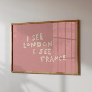 Funny Bathroom Print I See London I See France Poster Quirky Bathroom Decor Cute Bathroom Wall Art Digital Download 1 Horizontal Print