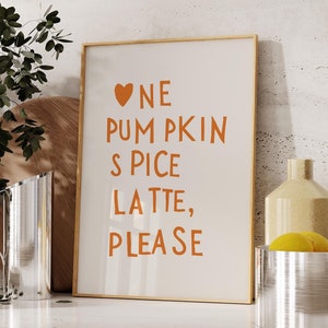 Pumpkin Spice Latte Print Herbst Küche Wandkunst Süß Herbst Dekor Trendy Coffee Bar Print Gruselige Saison Dekor Digital Download 1 Print