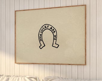 How Lucky Are We Print: Hand-drawn Western Horseshoe Art (Digital Download, Horizontal)