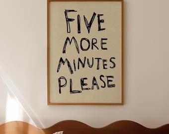 Funny Sleeping Quote Print: Five More Minutes, Trendy Bedroom Decor (Digital Download)