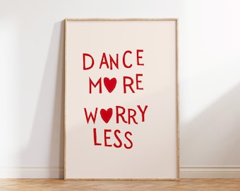 Dance More Worry Less Poster Aesthetic Home Decor Girly Wall Art Trendy Quote Print Minimalist Heart Art Print Digital Download 1 Print