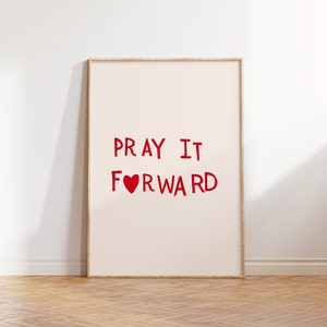 Pray It Forward Art Print Minimalist Christian Wall Art Heart Poster Love Quote Print Bible Wall Art Feminine Decor Digital Download 1 Print