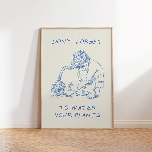 Don't Forget to Water Your Plants Druck Gartenarbeit Wandkunst Lustige Vintage Druck Elefant Poster Plant Lady Art Digital Download 1 Druck