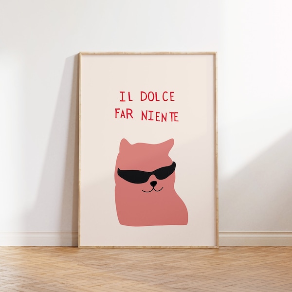 Il Dolce Far Niente Print Italian Wall Art Cute Cat Poster Italian Quote Print Italy Decor Quirky Funny Art Print Digital Download 1 Print