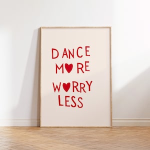 Dança mais preocupação menos cartaz estético decoração de casa feminino arte de parede na moda citação impressão minimalista coração arte impressão digital download 1 impressão