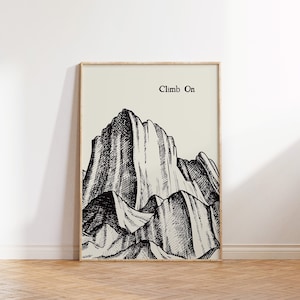 Climb On Print Rock Climber Gift Mountaineering Decor Climbing Poster Crag Print Vintage Rock Climbing Print Digital Download 1 Print