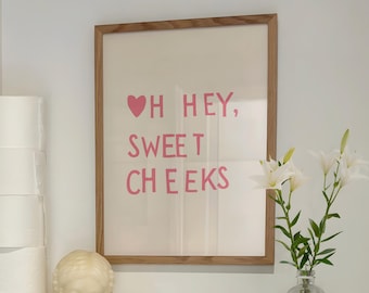 Trendy Bathroom Print: "Oh Hey Sweet Cheeks", Cheeky Toilet Poster (Digital Download)