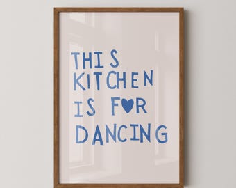 This Kitchen Is For Dancing Print, Funny Kitchen Sign, Kitchen Decor (Digital Download)