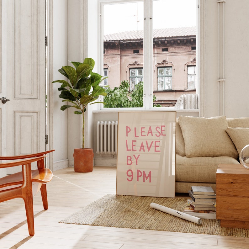 Please Leave By 9pm Print Funny Goodbye Print Aesthetic Home Decor Cute Modern Wall Art Trendy Quote Art Print Pink Digital Download 1 Print image 1