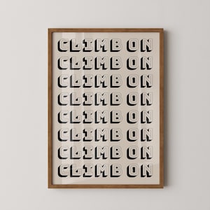 Mountain Climbing Wall Art | Climb On Motivational Print | Digital Download