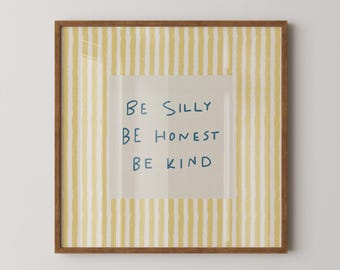 Be Silly Be Honest Be Kind Print, Yellow Nursery Decor (Digital Download, SQUARE)
