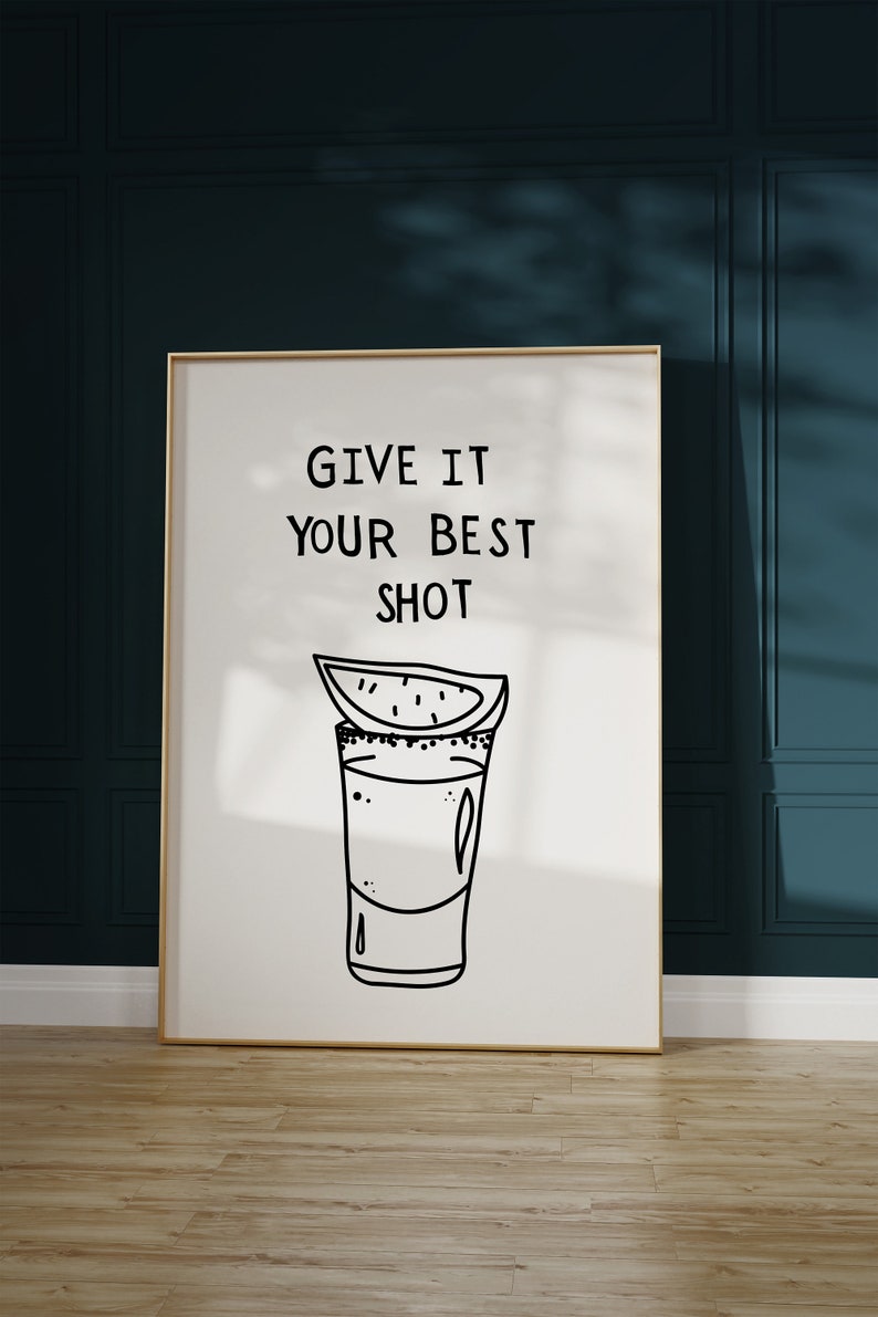 Bar Art Print Liquor Poster Give It Your Best Shot Print Modern Bar Cart Wall Art Vodka Poster Tequila Print Digital Download 1 Print image 5