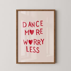 Dance More Worry Less Print | Feel Good Wall Art | Playful Typography Poster | Digital Download