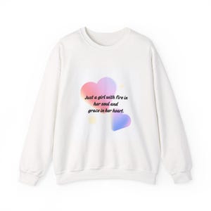 Heartfelt Inspirational Girl Quote Crewneck Sweatshirt, Heart Quote Sweatshirt, Inspirational Girl Sweatshirt, Quote Crewneck, Unisex