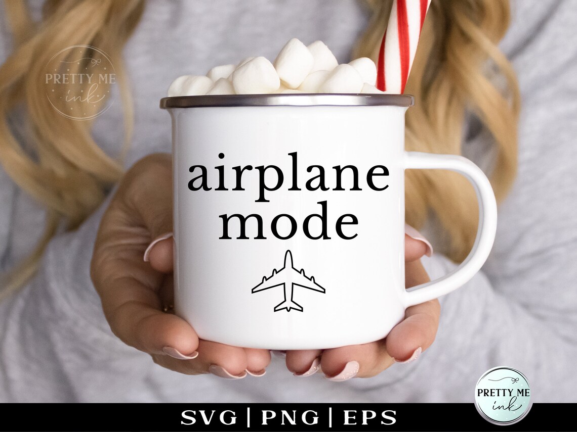 Airplane Mode SVG PNG, Travel Svg, Girls Trips Svg File for Shirts ...