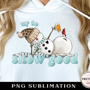 Up to Snow Good PNG Sublimation, Süßer Schneemann PNG, Frierende Saison Winter png sublimate, Trendy Leopard Print Mütze, Sweatshirt Design png