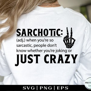 Sarcasm svg for shirts, Sarchotic svg png, Sarcastic svg, Definition svg, Funny shirt svg cut file, png sublimation , Skeleton svg Peace svg