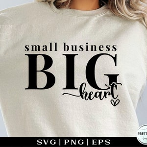 Small Business Big Heart svg png,  Girl Boss shirt SVG, Entrepreneur svg, Mompreneur svg, Boss Babe cut file download, Women Owned svg