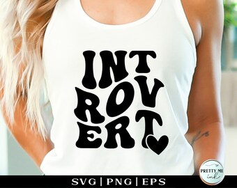 Introvert SVG PNG, Homebody svg, Anti Social svg, Mom shirt svg, Groovy svg for mugs tubmlers, Retro wavy svg cut file, Indoorsy svg design