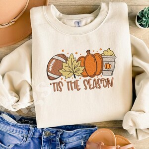 Embroidered Football Sweatshirt, Pumpkin Spice Shirt, Tis The Season Shirt, Embroidered Fall Shirt Embroidered Thanksgiving Tee