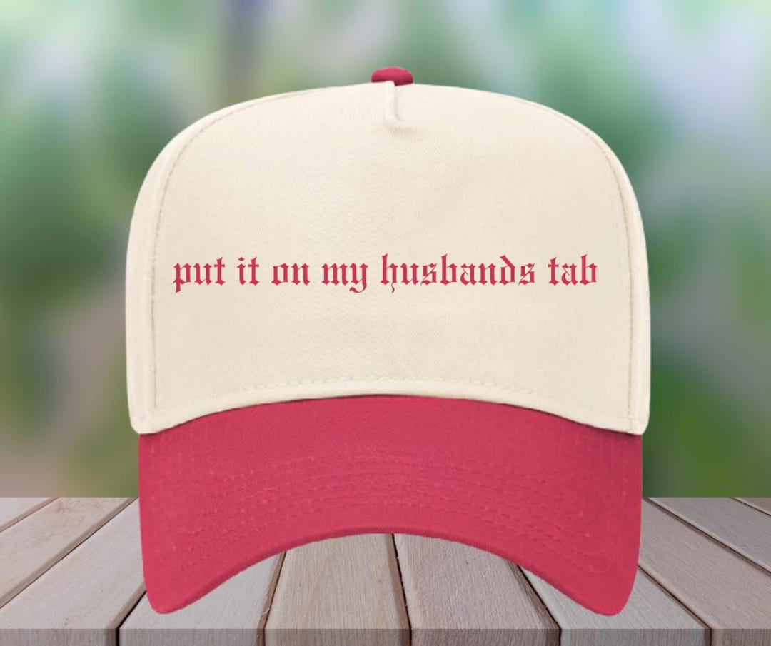 Put It on My Husband's Tab Embroidered Hat |two Tone Hat | Snapback ...
