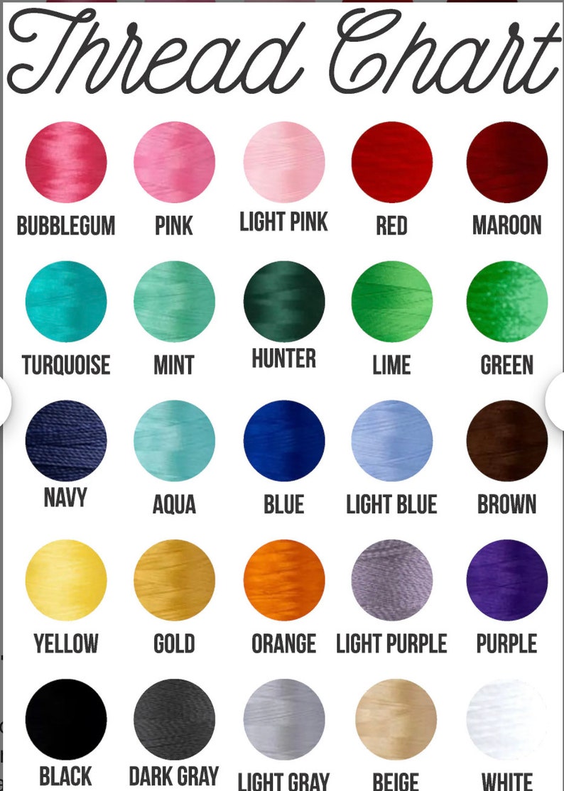 May include: A thread color chart featuring the text Thread Chart at the top, followed by a grid of twenty-five circular swatches in various colors including bubblegum, pink, light pink, red, maroon, turquoise, mint, hunter, lime, green, navy, aqua, blue, light blue, brown, yellow, gold, orange, light purple, purple, black, dark gray, light gray, beige, and white.
