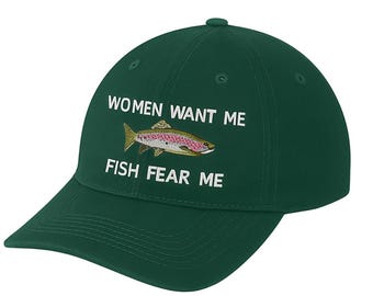 Women Want me, Fish Fear Me, fishing hat, dad hat, fly fishing, dad baseball cap, gift for dad