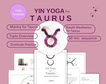 Taurus Yin Yoga Package: Sequence, Healing Mantras & Breathing Guides, Yoga template, Yoga At Homa, Gift for Taurus