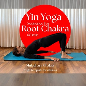 Root Chakra Yin Yoga Sequence – 60-Minute Guided Practice for Grounding and Stability- Muladhara chakra - Digital Yoga Class - Yoga template