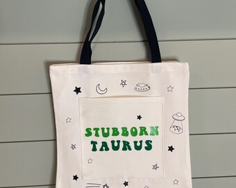 Stubborn Taurus Tote