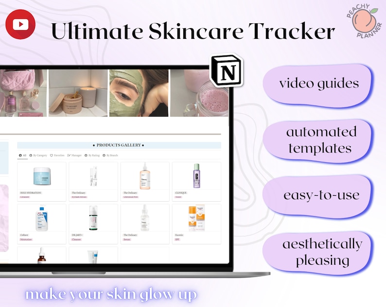 May include: A laptop computer screen displaying a website with the text "Ultimate Skincare Tracker" and a product gallery of skincare products. The website is designed to help users track their skincare routine and products. The image also includes the text "make your skin glow up" and a peach icon with the text "Peachy Planner".