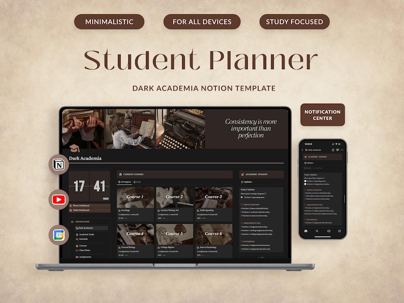 May include: A laptop computer displaying a dark academia themed Notion template for student planning. The template includes sections for courses, assignments, and a notification center. The laptop is on a brown surface with a quote that reads "Consistency is more important than perfection".