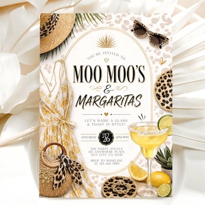 May include: A party invitation card titled Moo Moo's & Margaritas featuring a yellow floral dress, a straw hat, leopard print sunglasses, a woven handbag, and a margarita glass. The text includes event details, date, time, and location information.