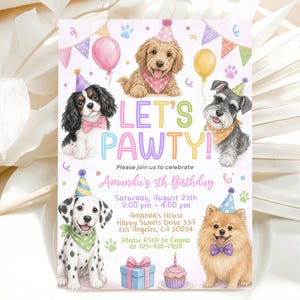 May include: A rectangular birthday invitation card featuring watercolor illustrations of five dogs wearing party hats and bandanas. The text reads LET'S PAWTY! Please join us to celebrate Amanda's 5th Birthday, Saturday, August 23rd, 2:00 pm - 4:00 pm, Amanda's House, Happy Sweets Drive 33A, Los Angeles, CA 90034, Please RSVP to Emma at 123-456-7890.