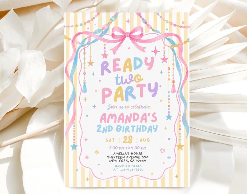 May include: A rectangular birthday invitation card featuring a yellow and white striped background with a pink bow, blue and pink ribbons, and hanging star and bead garlands. The text reads READY TWO PARTY, Join us to celebrate AMANDA'S 2ND BIRTHDAY, SAT 28 AUG, 2:00 PM TO 4:00 PM, AMELIA'S HOUSE THIRTEEN AVENUE 32A NEW YORK, CA 90554, RSVP TO ALMA AT 123-456-7890.