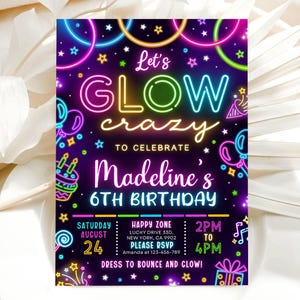May include: Neon glow-in-the-dark birthday party invitation with a black background and colorful neon text that says "Let's Glow Crazy" to celebrate Madeline's 6th birthday. The invitation includes details about the party, including the date, time, and location.