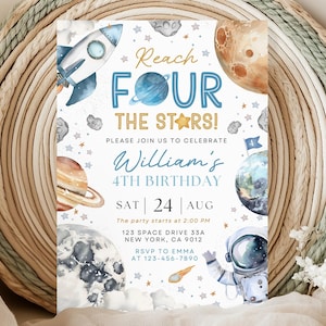 May include: A watercolor-style invitation for a fourth birthday party with a space theme. The invitation features a rocket, planets, stars, and an astronaut. Text includes "Reach FOUR THE STARS!" and the birthday details.